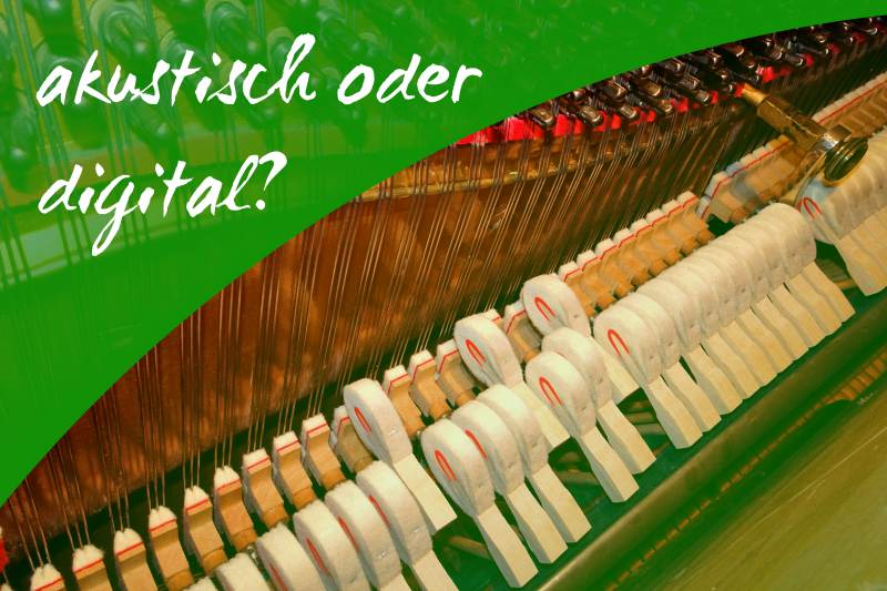 Digitalpiano kaufen oder akustisches Klavier?